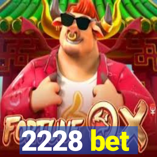 2228 bet